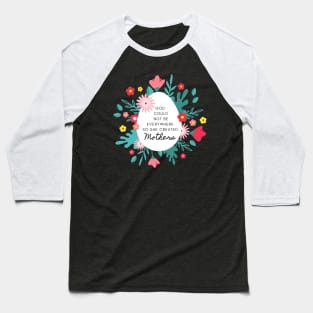 God Created Mothers Baseball T-Shirt